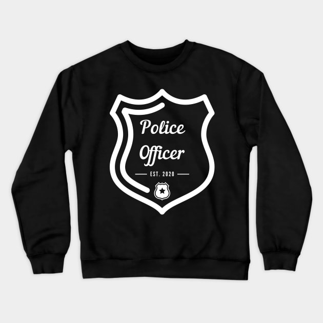 Police Officer Est 2020 white text design with shield and badge Crewneck Sweatshirt by BlueLightDesign